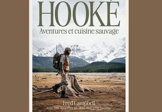 Hooké : aventures et cuisine sauvage de Fred Campbell avec des recettes de Jean-Philippe Leclerc
