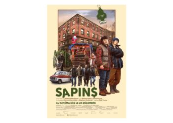 SAPIN$, une comédie hilarante qui fait du bien et qui nous réchauffe le cœur!