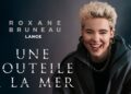 Roxane Bruneau : Vague de fraîcheur musicale et de nouvelles dates de tournées!