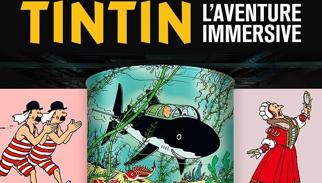 « Tintin, l’aventure immersive » à Montréal