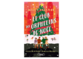 Le Club des orphelins de Noël, un bon mélange d’amitié et de romance dans la féérie de Noël!