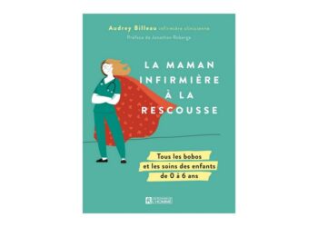 La Maman infirmière à la rescousse, une mine d’or de conseils accessibles et rassurants pour les parents!