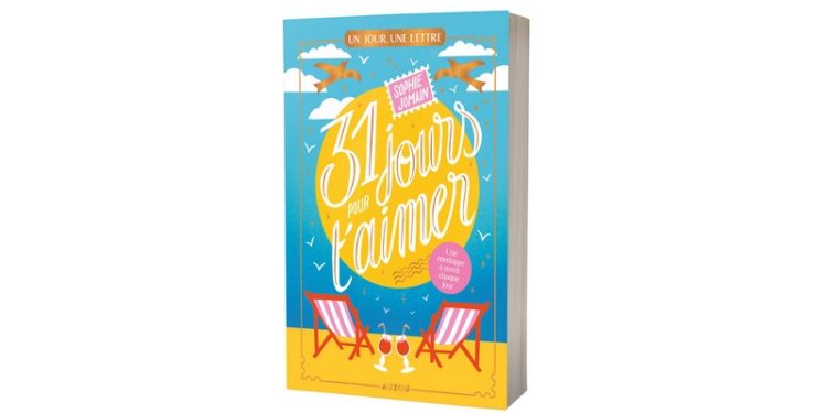 Un jour une lettre, 31 jours pour t’aimer, une romance d’été des plus originales.