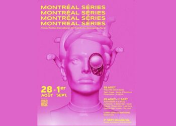 MONTRÉAL SÉRIES 2025 : Le monde de la fiction débarque chez nous. Et tout le monde est invité.
