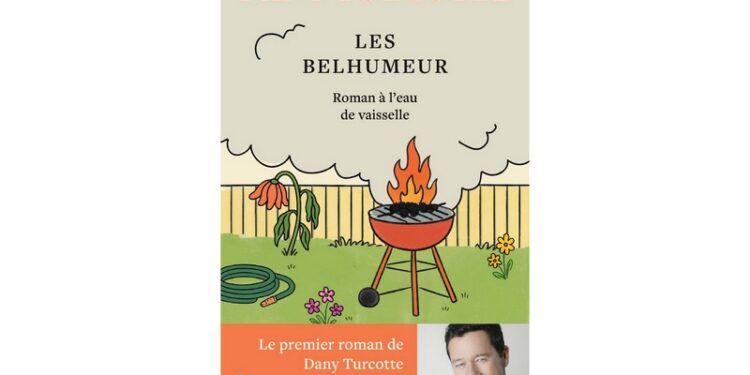 Les Belhumeur, roman à l’eau de vaisselle
