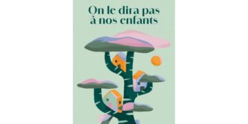 On le dira pas à nos enfants, un roman à la fois très drôle, lumineux et extrêmement touchant!