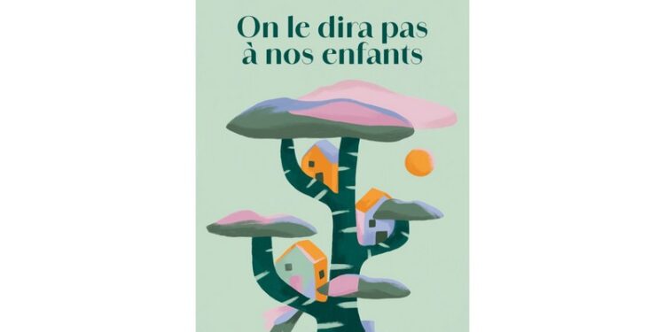 On le dira pas à nos enfants, un roman à la fois très drôle, lumineux et extrêmement touchant!