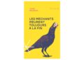 Les méchants meurent toujours à la fin, une fiction délirante au réalisme saisissant
