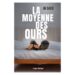 La moyenne des ours, une comédie, thriller romantique à l’humour noir très prononcé