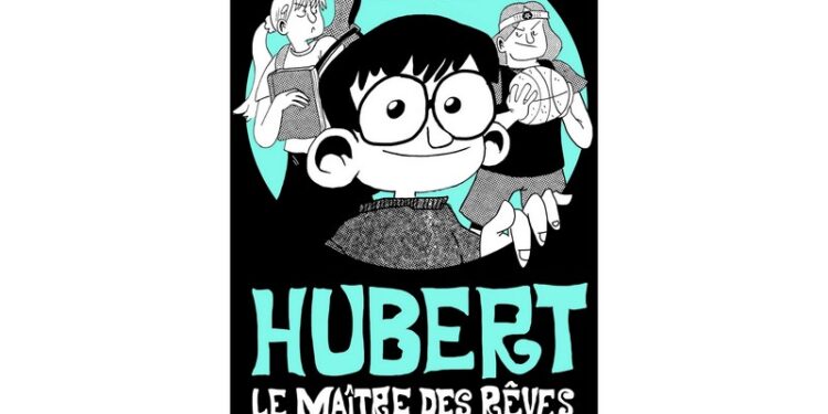 Hubert le maître des rêves Tome 1 L’apprenti, un roman jeunesse très divertissant!