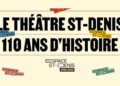 Le Théâtre St-Denis célèbre 110 ans : Un pont entre histoire mythique et futur audacieux