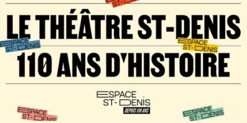 Le Théâtre St-Denis célèbre 110 ans : Un pont entre histoire mythique et futur audacieux