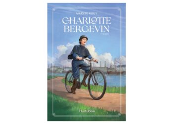 Charlotte Bergevin – Tome 1 Exilée, une belle solidarité féminine. Captivant