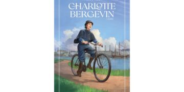 Charlotte Bergevin – Tome 1 Exilée, une belle solidarité féminine. Captivant