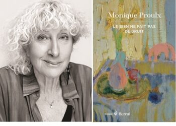 Le Bien ne fait pas de bruit : Monique Proulx, la force de l’innocence