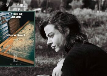 Adrien Borel : l’écheveau démêlé de Mathilde Girard