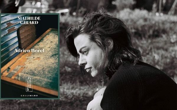 Adrien Borel : l’écheveau démêlé de Mathilde Girard