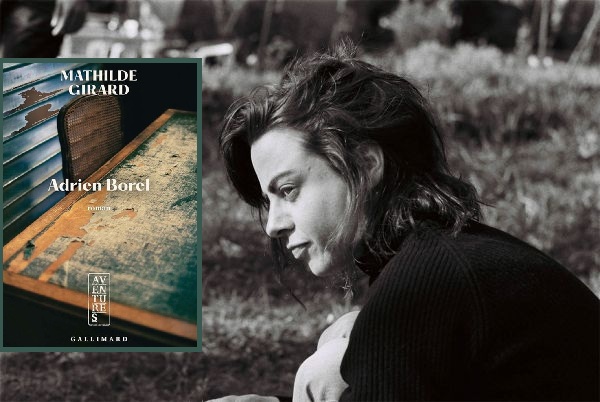 Adrien Borel : l’écheveau démêlé de Mathilde Girard