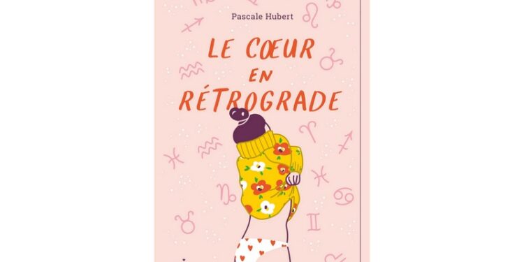 Le cœur en rétrograde Un roman sur le dating drôle et ludique, avec les signes astrologiques en trame de fond