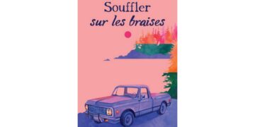Souffler sur les braises, une ode à la résilience et l’importance de ralentir pour vivre le moment présent